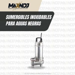 Sumergibles Inoxidables para Aguas Negras